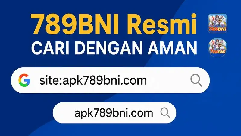 789BNi Resmi Panduan Aman Cari Situs Asli