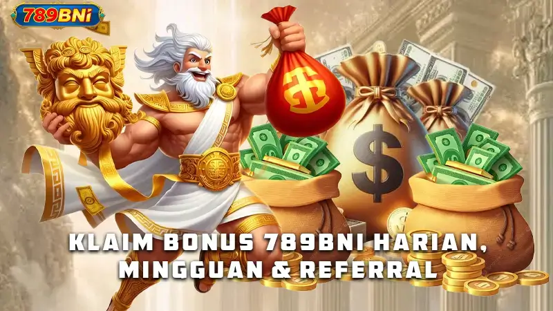 Klaim Bonus 789BNi Harian, Mingguan & Referral
