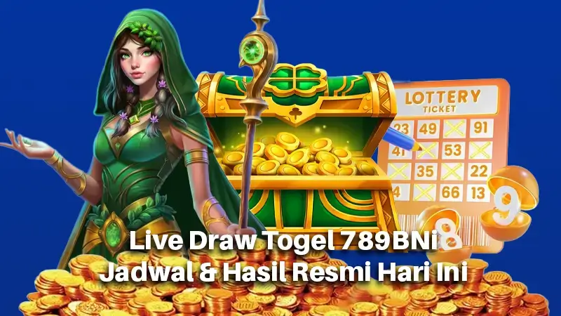 Live Draw Togel 789BNi – Jadwal & Hasil Resmi Hari Ini